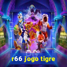 r66 jogo tigre