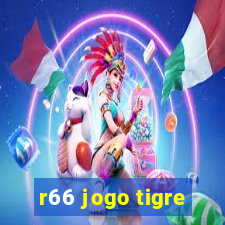 r66 jogo tigre