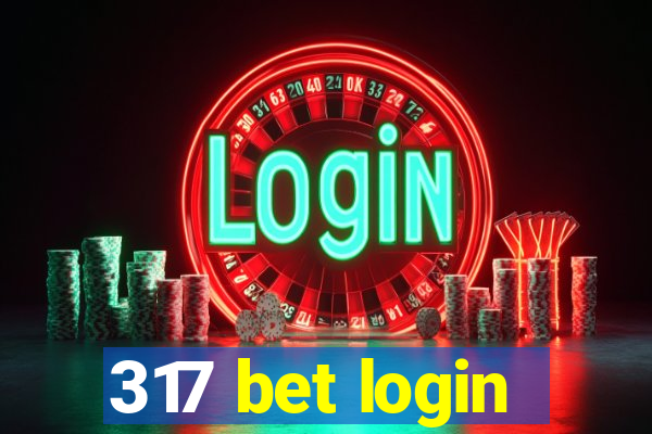 317 bet login