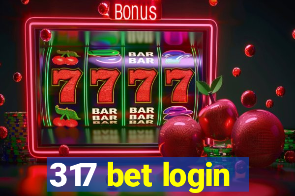 317 bet login