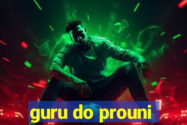 guru do prouni