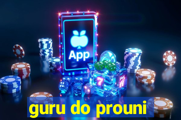 guru do prouni