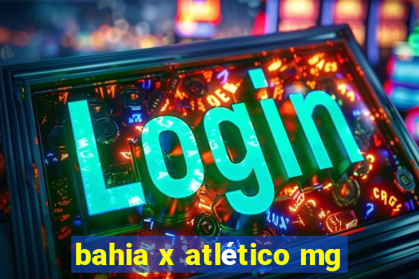 bahia x atlético mg