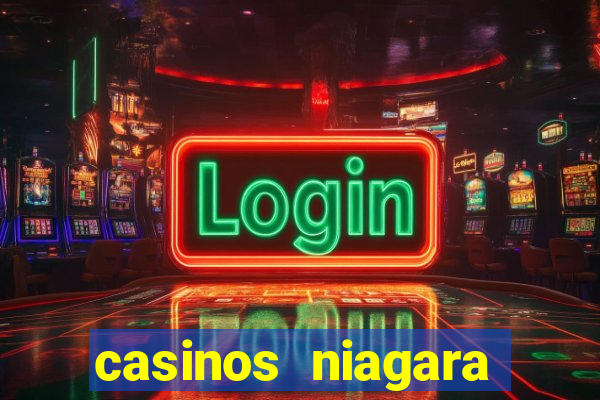 casinos niagara falls ontario