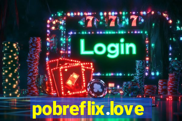 pobreflix.love