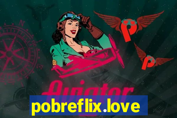 pobreflix.love