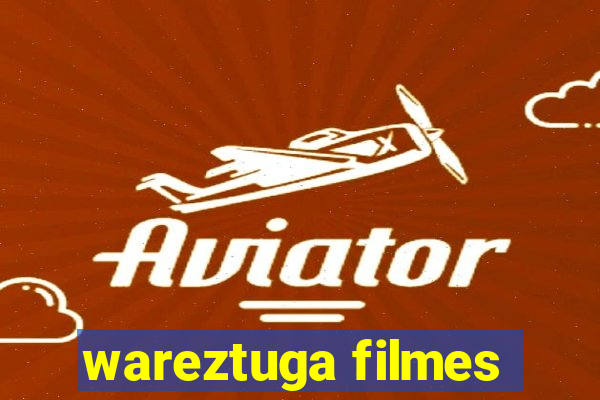 wareztuga filmes