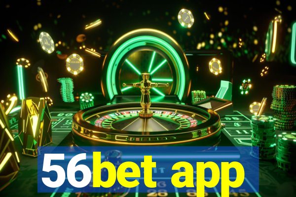 56bet app