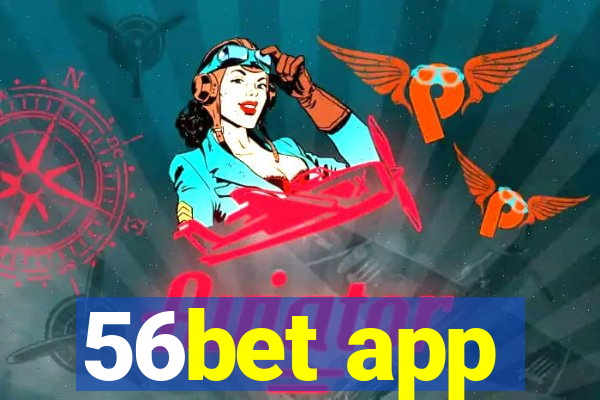 56bet app