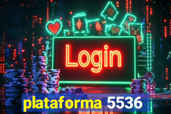 plataforma 5536