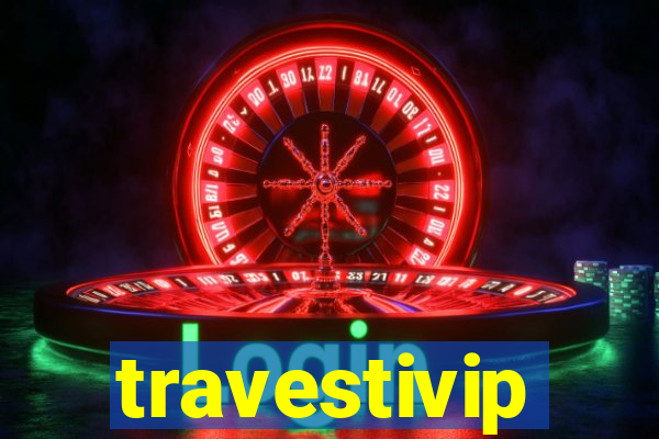 travestivip