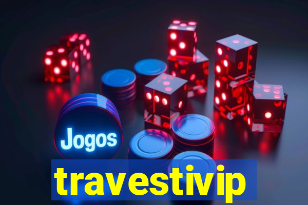 travestivip