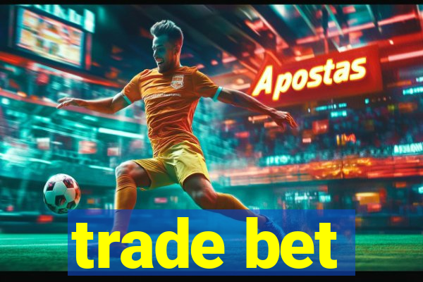 trade bet