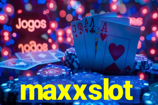 maxxslot