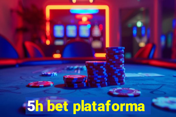 5h bet plataforma