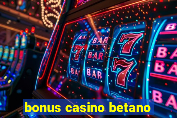 bonus casino betano