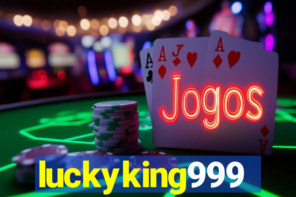 luckyking999