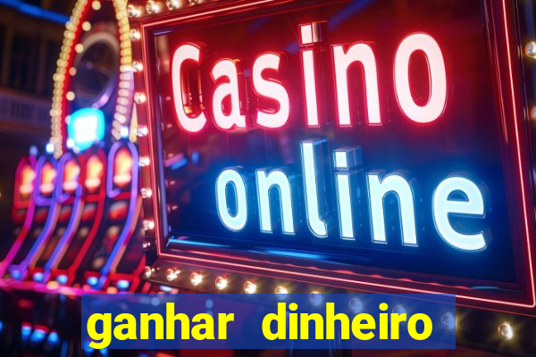 ganhar dinheiro jogando sem depositar nada