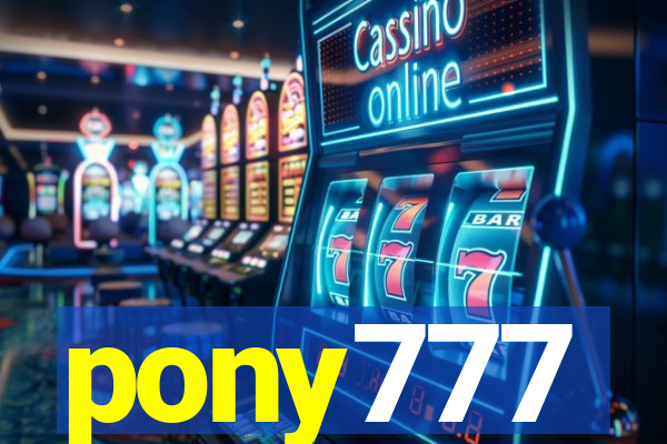 pony777