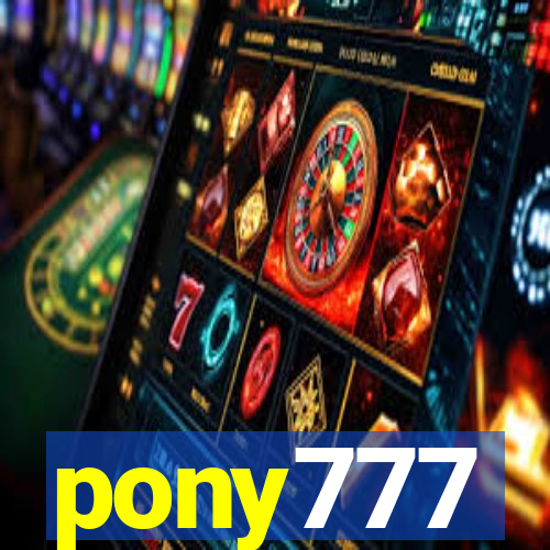 pony777