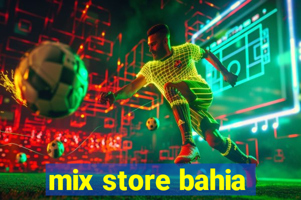 mix store bahia