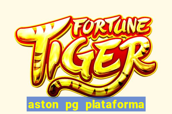 aston pg plataforma de jogos