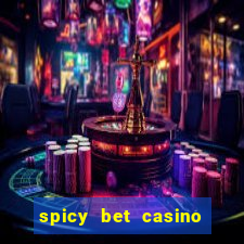 spicy bet casino como funciona