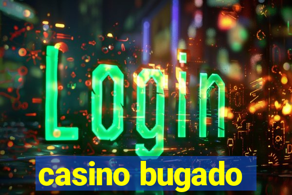 casino bugado