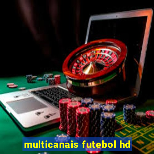 multicanais futebol hd