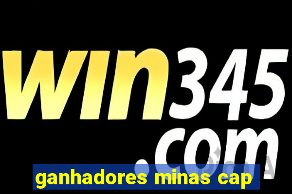 ganhadores minas cap