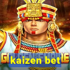 kaizen bet