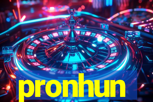 pronhun