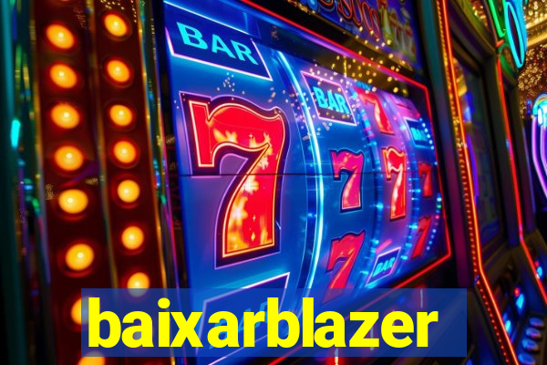 baixarblazer