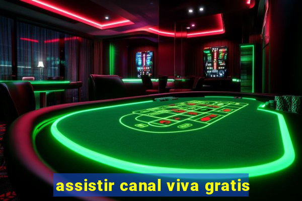 assistir canal viva gratis