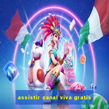 assistir canal viva gratis