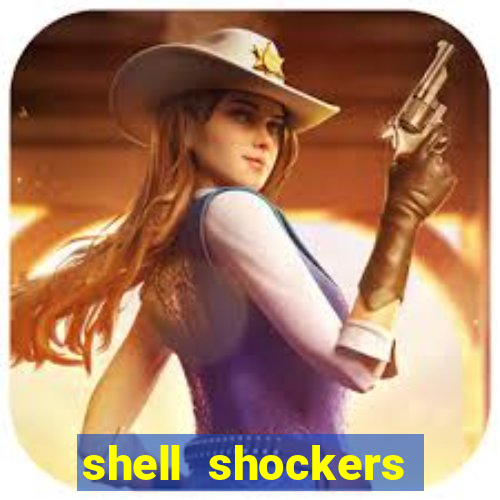 shell shockers unblocked links