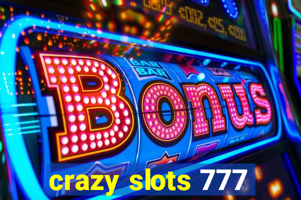 crazy slots 777