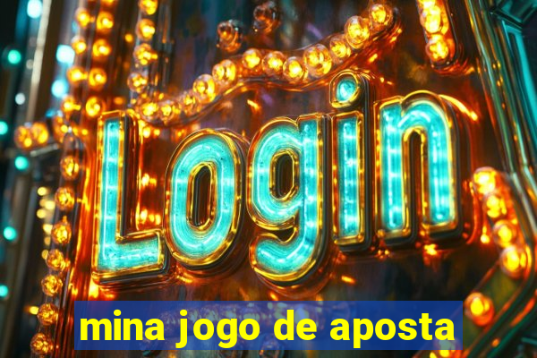 mina jogo de aposta