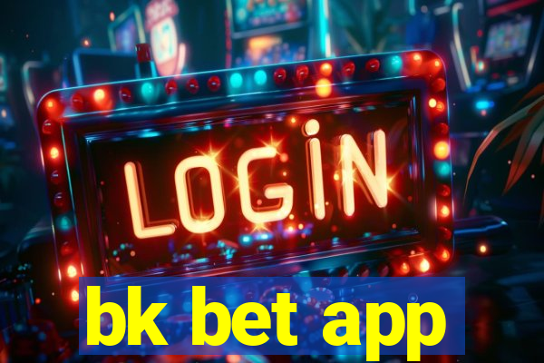 bk bet app