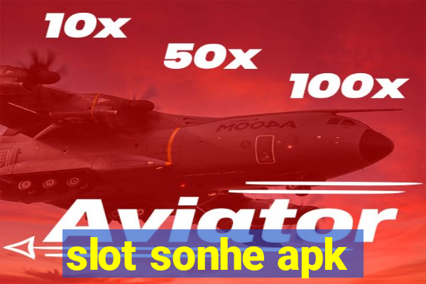 slot sonhe apk