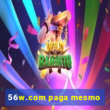 56w.com paga mesmo