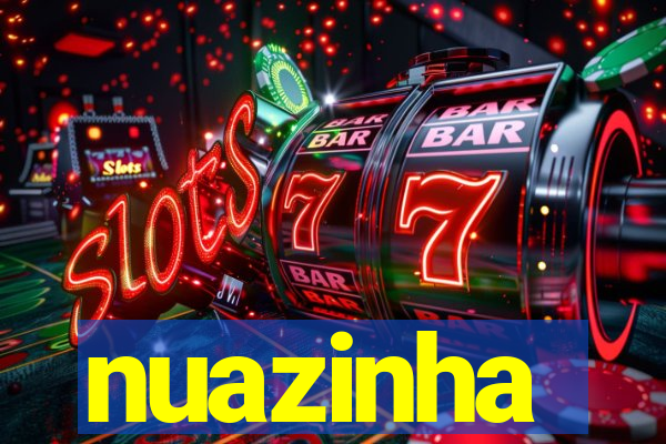 nuazinha