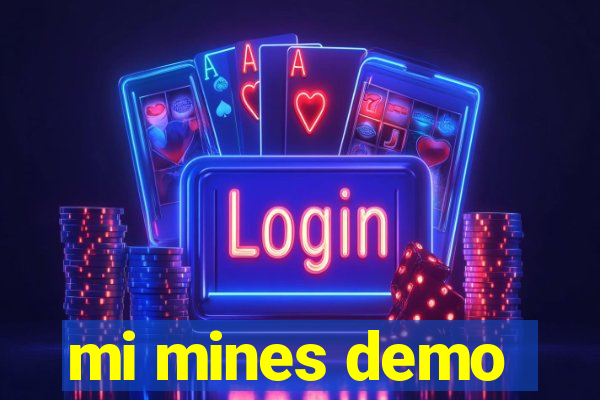 mi mines demo