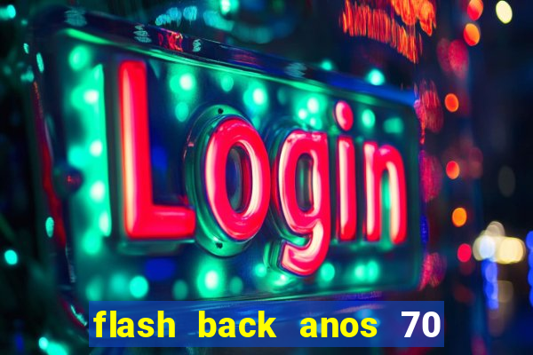 flash back anos 70 80 90 download gratis