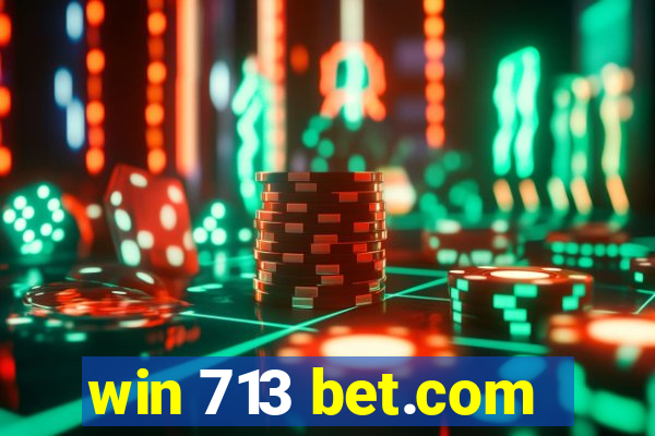 win 713 bet.com