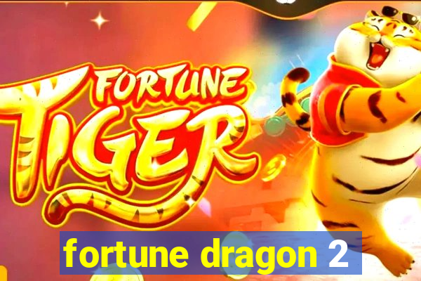 fortune dragon 2