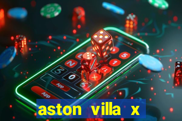 aston villa x chelsea palpites