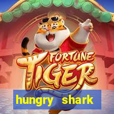 hungry shark evolution dinheiro infinito ios