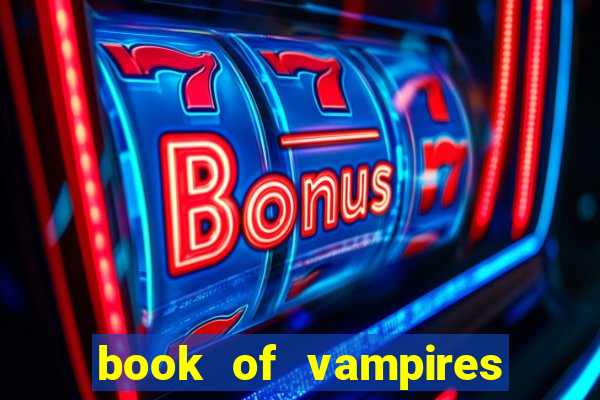 book of vampires slot free play