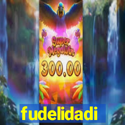 fudelidadi